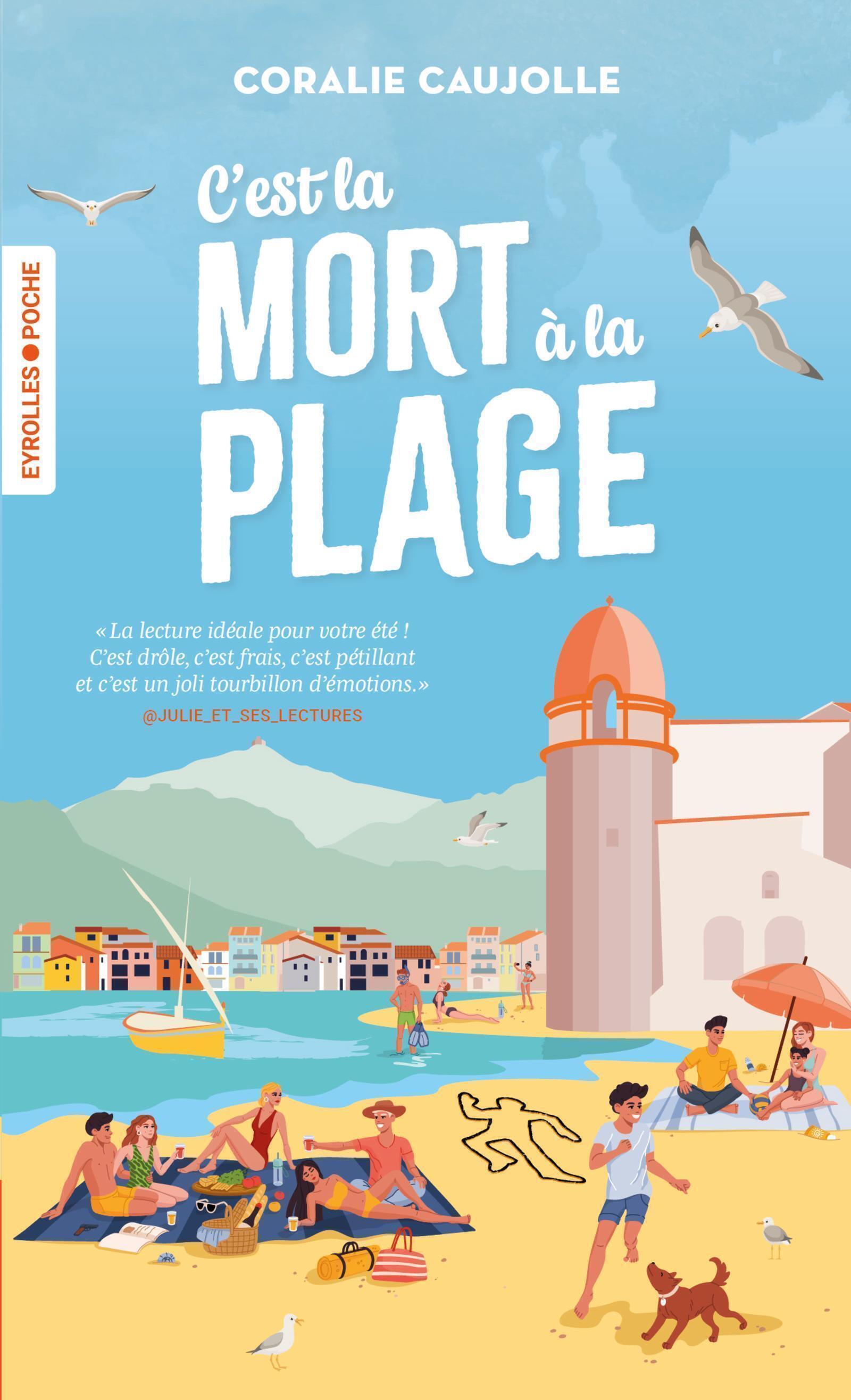 Visuel de <a href="https://www.editions-eyrolles.com/livre/c-est-la-mort-a-la-plage-1">C’est la mort à la plage</a> de <a href="https://www.editions-eyrolles.com/auteurs/coralie-caujolle">Coralie Caujolle</a>